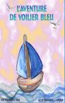 L'aventure de Voilier Bleu par Deblangy