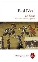 Le Bossu : Le roman de Lagardre  par Fval