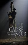 Le Cadre Noir de Saumur par Laurioux