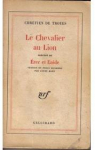 Le Chevalier Au Lion (prcd de) Erec et Enide par Troyes