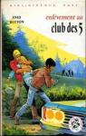 Le Club des Cinq, Tome 15 : Enlvement au Clu..