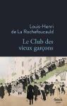 Le club des vieux garons par La Rochefoucauld