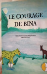 Le Courage de Bina par Loucou