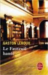 Le Fauteuil hant par Leroux