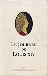 Le Journal de Louis XIV (1661-1715) par Louis XIV
