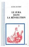 Le Jura dans la rvolution par Jeandot