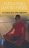 Le Lama aux cinq sagesses par David-Nel