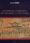 Le Livre de l'Amdout du Papyrus T.71 de Leyde par Carrier