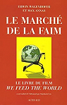 Le March de la faim : Le livre du film par Wagenhofer