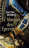 Le Marquis des Eperviers : Une aventure de Victor de Gironde par Desprat