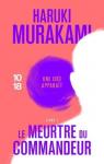 Le Meurtre du Commandeur, tome 1 : Une ide apparat par Murakami