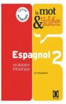 Le Mot et l'ide, niveau 2 : Espagnol par Freysselinard