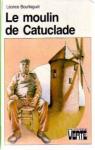 Le Moulin de Catuclade par Bourliaguet