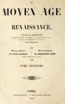Le Moyen-ge et la Renaissance, Histoire et description des moeurs et usages Vol 3 par Lacroix