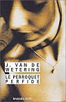 Le Perroquet perfide par Van de Wetering
