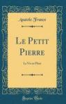 Le Petit Pierre : La Vie en fleur par France