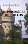 Le Prisonnier de Chillon par Byron