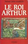 Le Roi Arthur par Goodrich