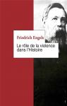 Le rle de la violence dans l'Histoire et autres textes par Engels