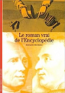 Le Roman vrai de l'Encyclopdie par Moureau