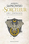 Le Sorceleur, tome 5 : Le Baptme du Feu (rdition) par Sapkowski