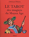 Le tarot des imagiers du Moyen Age (1Jeu) par Wirth