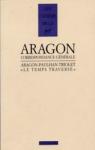 Correspondance  - Aragon / Paulhan / Triolet : Le temps travers par Triolet