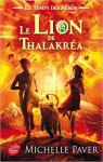 Le Temps des Hros, tome 2 : Le Lion de Thalakra par Paver
