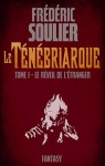 Le Tnbriarque, tome 1 : Le rveil de l'tranger par Soulier