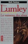 Le Vaisseau des rves par Lumley