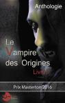 Le Vampire des Origines, Livre 1 - Anthologie par Quero