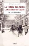 Le village des Justes: le Chambon-sur-Lignon de 1939  nos jours par Deun
