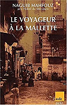 Le Voyageur  la mallette par Mahfouz