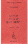 Le yoga de la vie quotidienne (Karma-Yoga) par Herbert