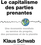 Le capitalisme des parties prenantes: Une conomie mondiale au service du progrs, des personnes et de la plante par Schwab