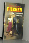 Le chemin de l'amour par Fischer