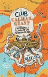 Le club du calmar gant, tome 1 : L'incroyable quipage du Poisson-Globe par Bell