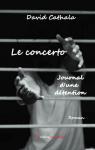 Le concerto - Journal d'une dtention par Cathala
