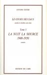 La nuit la source : 1940-1950 : extraits (Le cours des eaux, tome 1) par Dousse