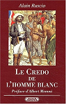 Le Credo de l'homme blanc : Regards coloniaux franais (XIX-XX sicles) par Memmi