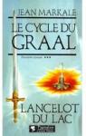 Le cycle du Graal, Tome 3 : Lancelot du Lac