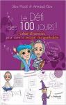 Le dfi des 100 jours ! : Cahier d'exercices pour vivre la magie quotidien en 100 jours par Riou