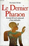 Le dernier pharaon : Ramss III ou le crpuscule d'une civilisation par v