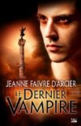 L'Opra macabre, tome 3 : Le Dernier Vampire par Faivre d'Arcier