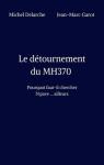 Le dtournement du MH370 par Delarche