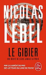 Le Gibier : Une meute ne lche jamais sa proie par Lebel