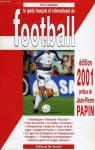 Le guide franais et international du football - 2001 par Lemaire