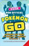 Le guide non officiel de Pokmon Go par France Loisirs