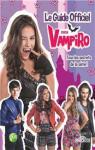 Le guide officiel - Chica Vampiro par RCN Televisin