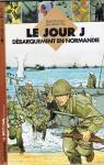 Le jour J. Dbarquement en Normandie par Ponthus